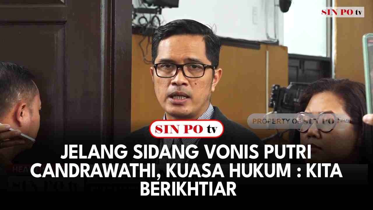 Jelang Sidang Vonis Putri Candrawathi, Kuasa Hukum : Kita Berikhtiar