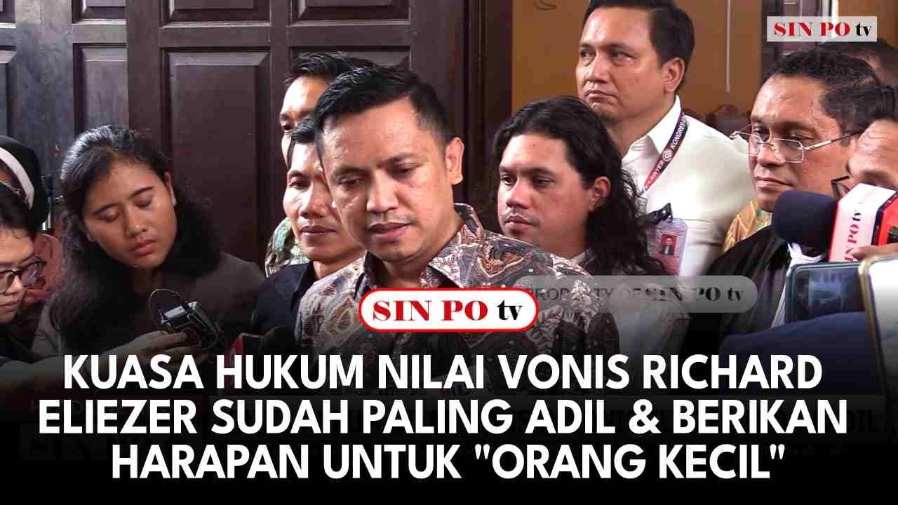 Kuasa Hukum Nilai Vonis Richard Eliezer Sudah Paling Adil & Berikan Harapan Untuk "Orang Kecil"