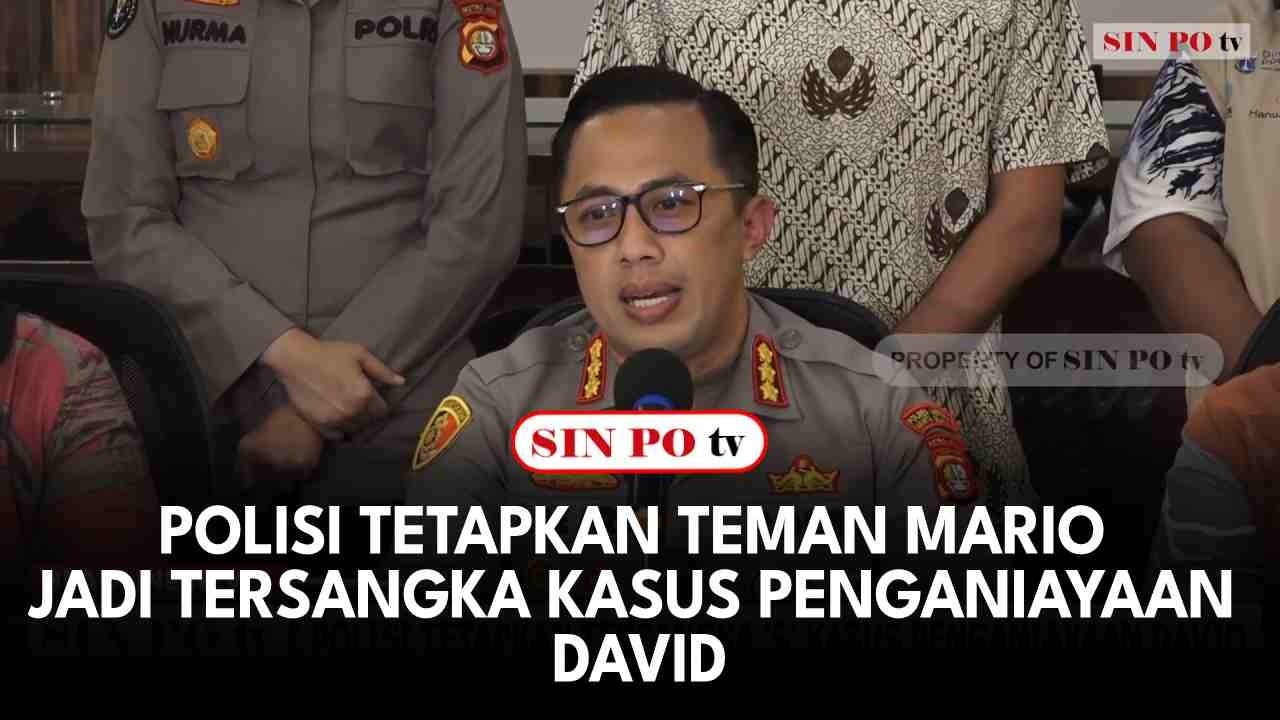 Polisi Tetapkan Teman Mario Jadi Tersangka Kasus Penganiayaan David