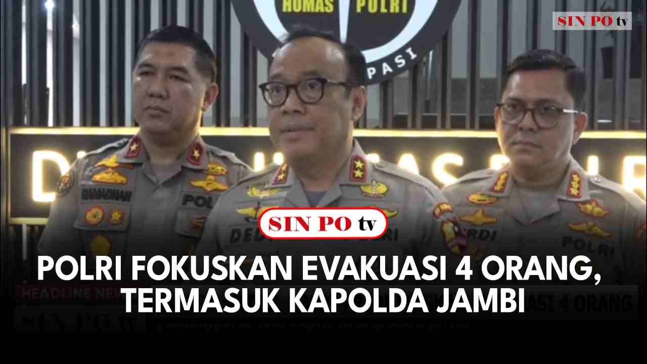 Polri Fokuskan Evakuasi 4 Orang, Termasuk Kapolda Jambi