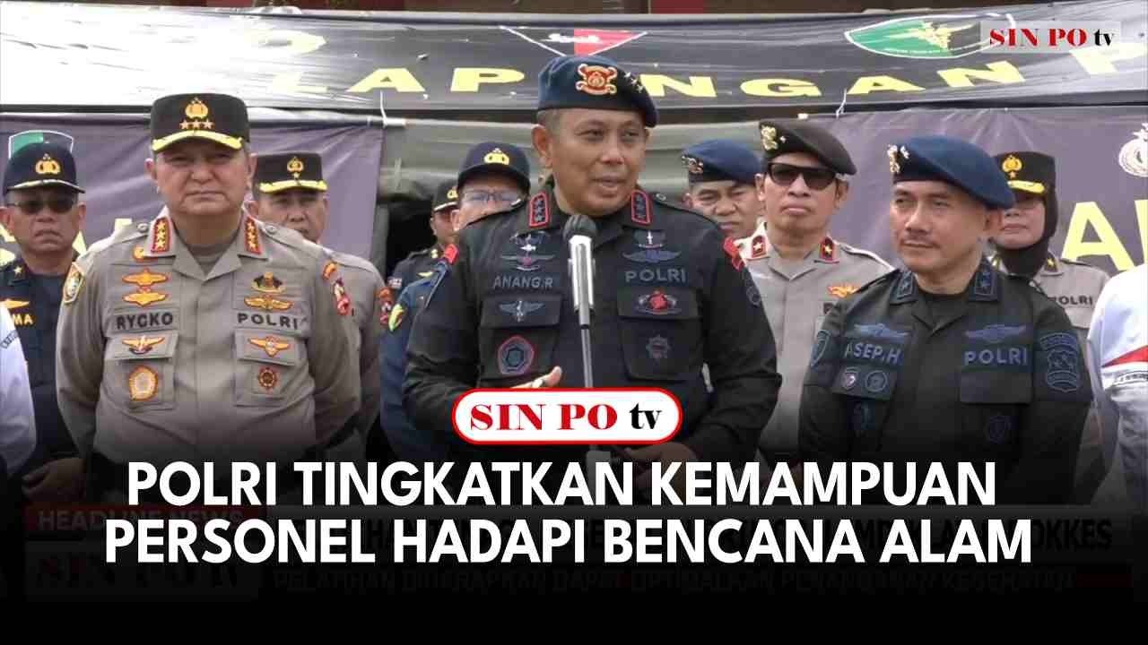 Polri Tingkatkan Kemampuan Personel Hadapi Bencana Alam