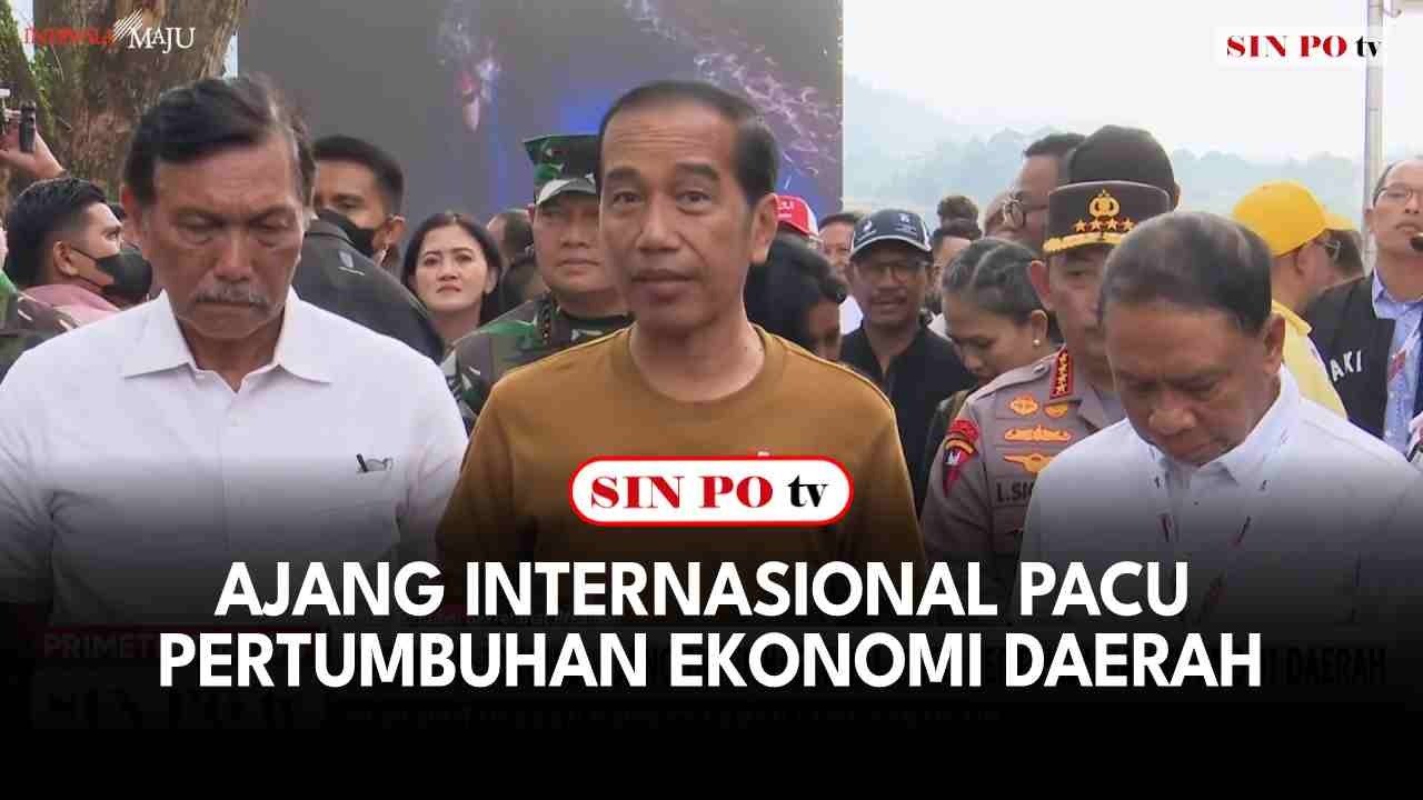 Presiden Jokowi: Ajang Internasional Pacu Pertumbuhan Ekonomi Daerah