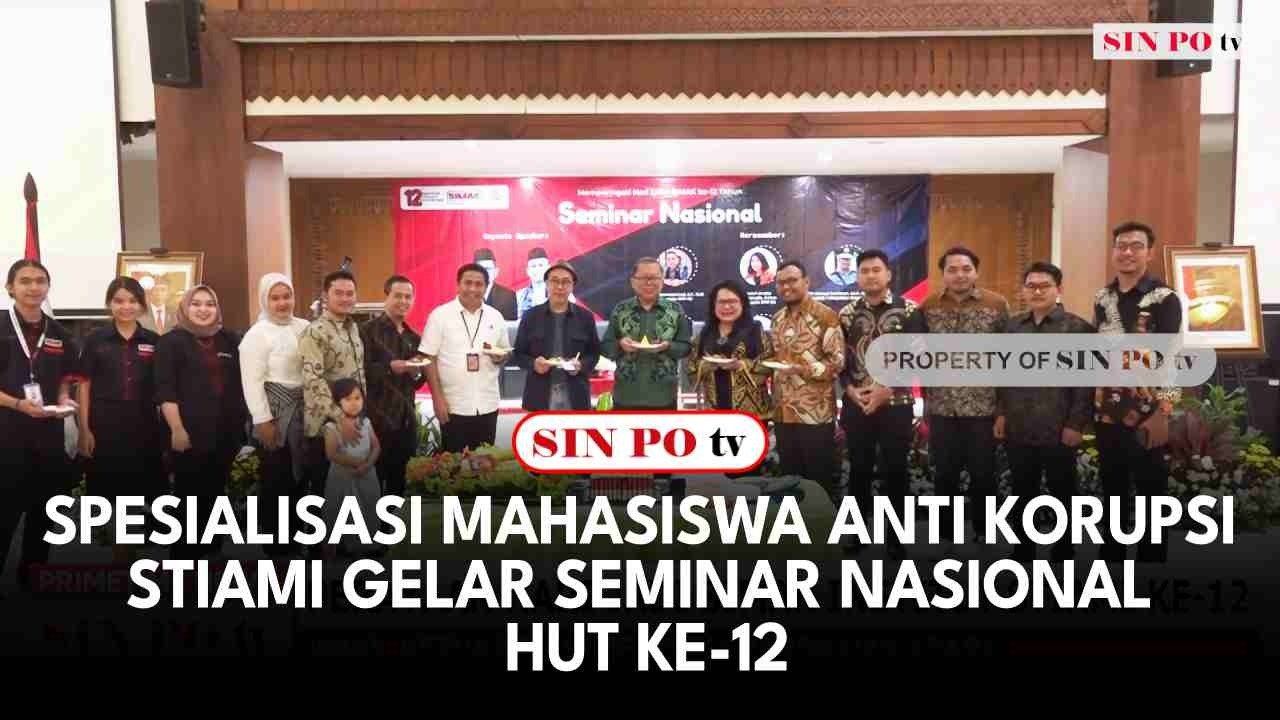 Spesialisasi Mahasiswa Anti Korupsi STIAMI Gelar Seminar Nasional HUT Ke-12