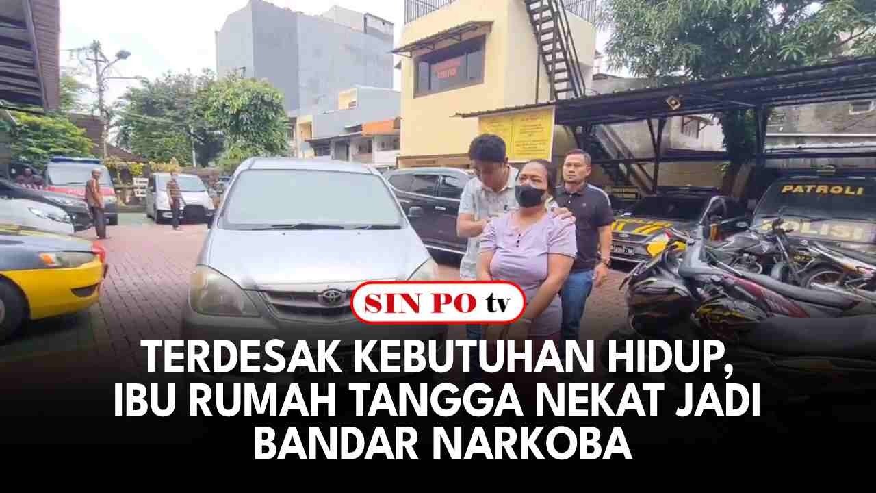 Terdesak Kebutuhan Hidup, Ibu Rumah Tangga Nekat Jadi Bandar Narkoba