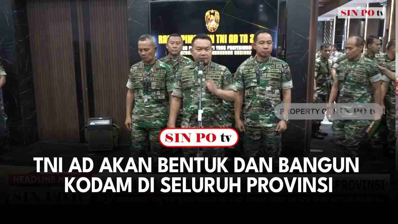 TNI AD Akan Bentuk Dan Bangun Kodam Di Seluruh Provinsi