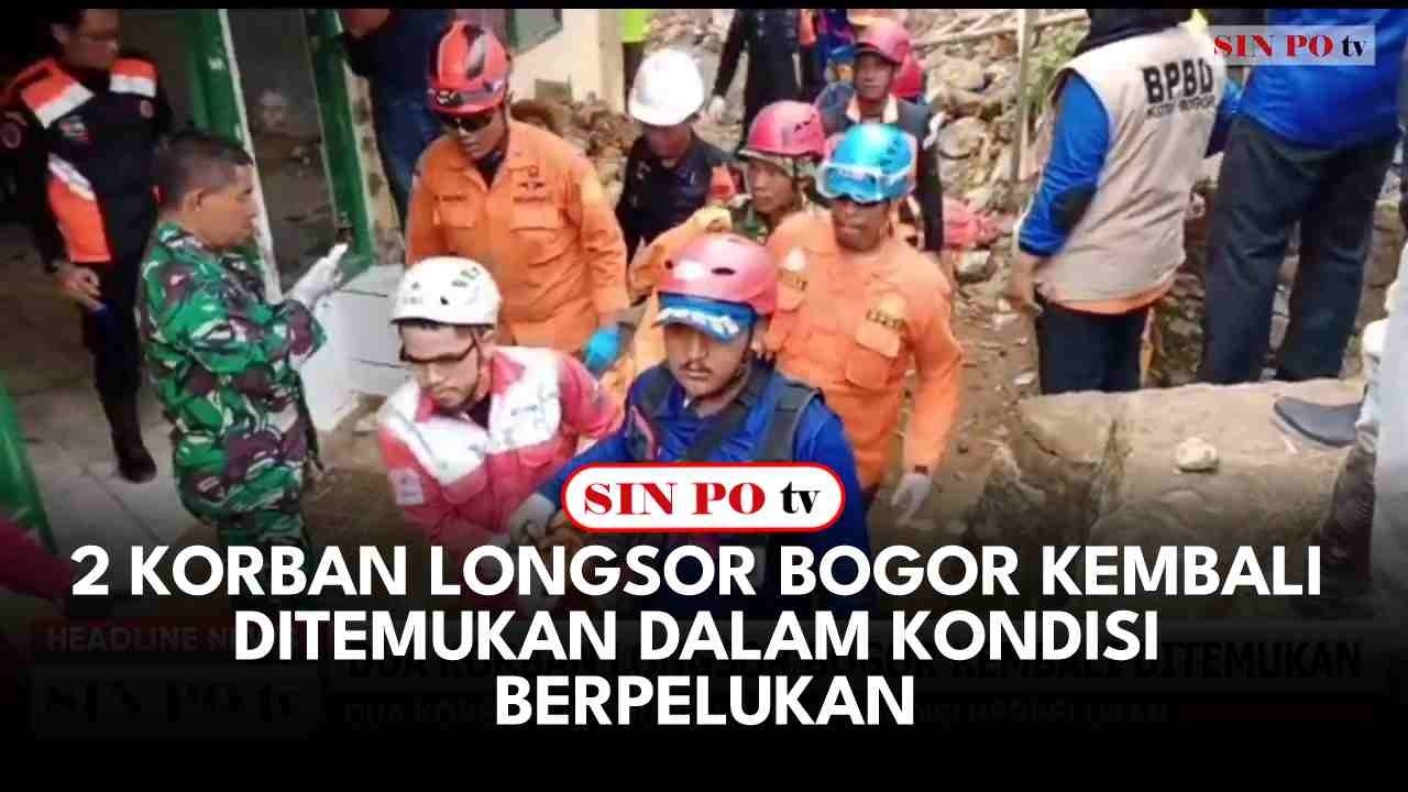 2 Korban Longsor Bogor Kembali Ditemukan Dalam Kondisi Berpelukan