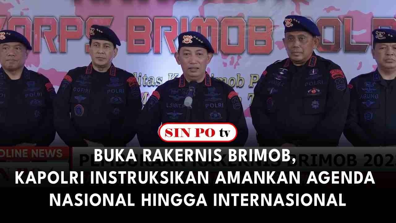 Buka Rakernis Brimob, Kapolri Instruksikan Amankan Agenda Nasional Hingga Internasional