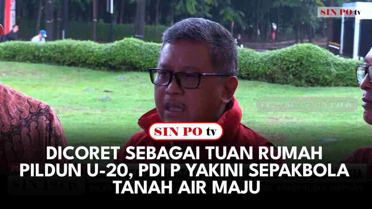 Dicoret Sebagai Tuan Rumah Pildun U-20, PDI P Yakini Sepakbola Tanah Air Maju