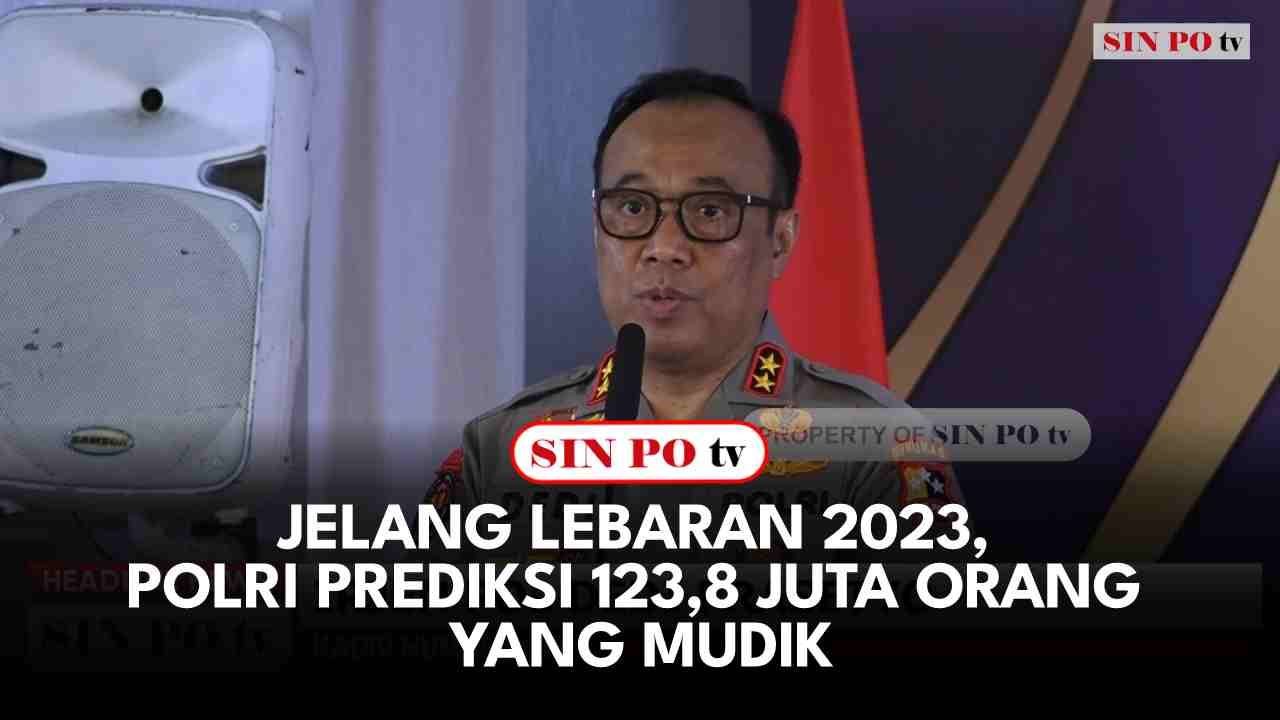 Jelang Lebaran 2023, Polri Prediksi 123,8 Juta Orang Yang Mudik