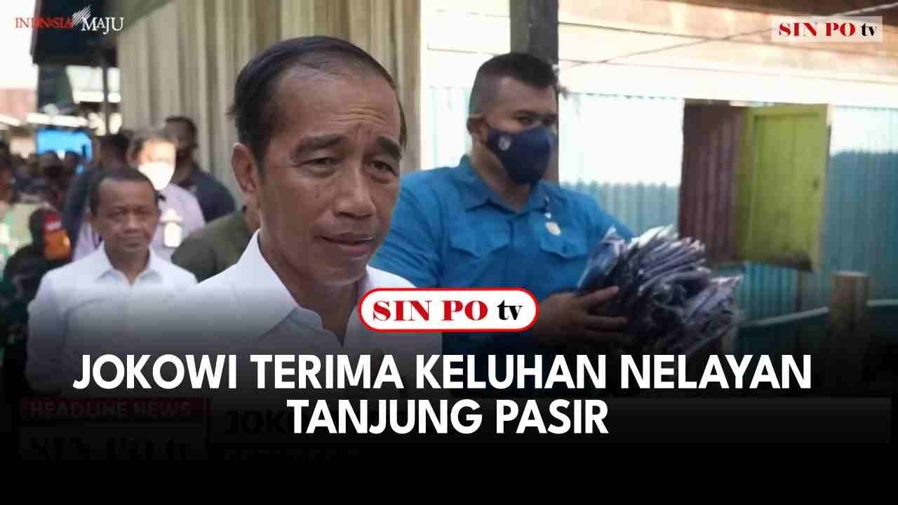 Jokowi Terima Keluhan Nelayan Tanjung Pasir