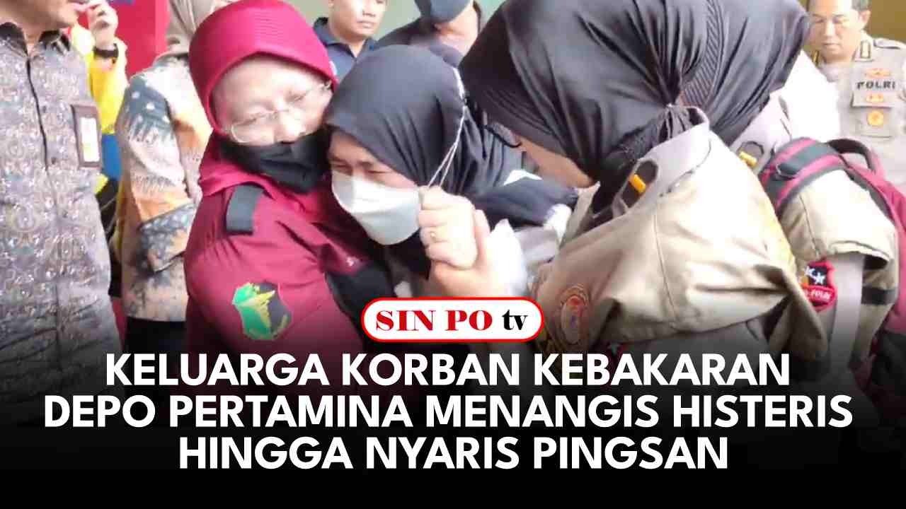 Keluarga Korban Kebakaran Depo Pertamina Menangis Histeris Hingga Nyaris Pingsan