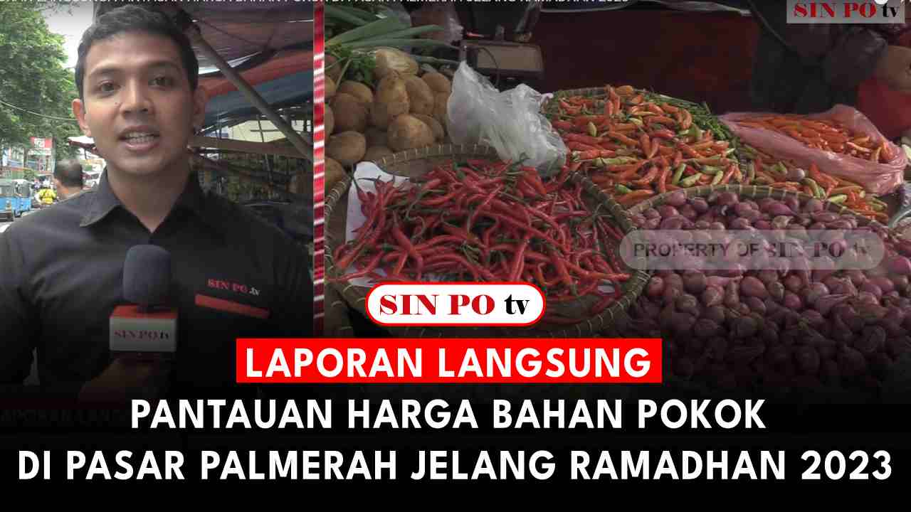 Laporan Langsung: Pantauan Harga Bahan Pokok Di Pasar Palmerah Jelang Ramadhan 2023