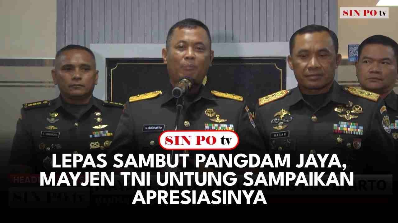 Lepas Sambut Pangdam Jaya, Mayjen TNI Untung Sampaikan Apresiasinya