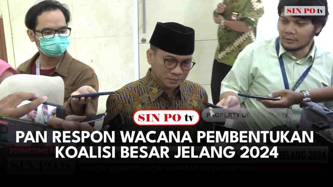 PAN Respon Wacana Pembentukan Koalisi Besar Jelang 2024