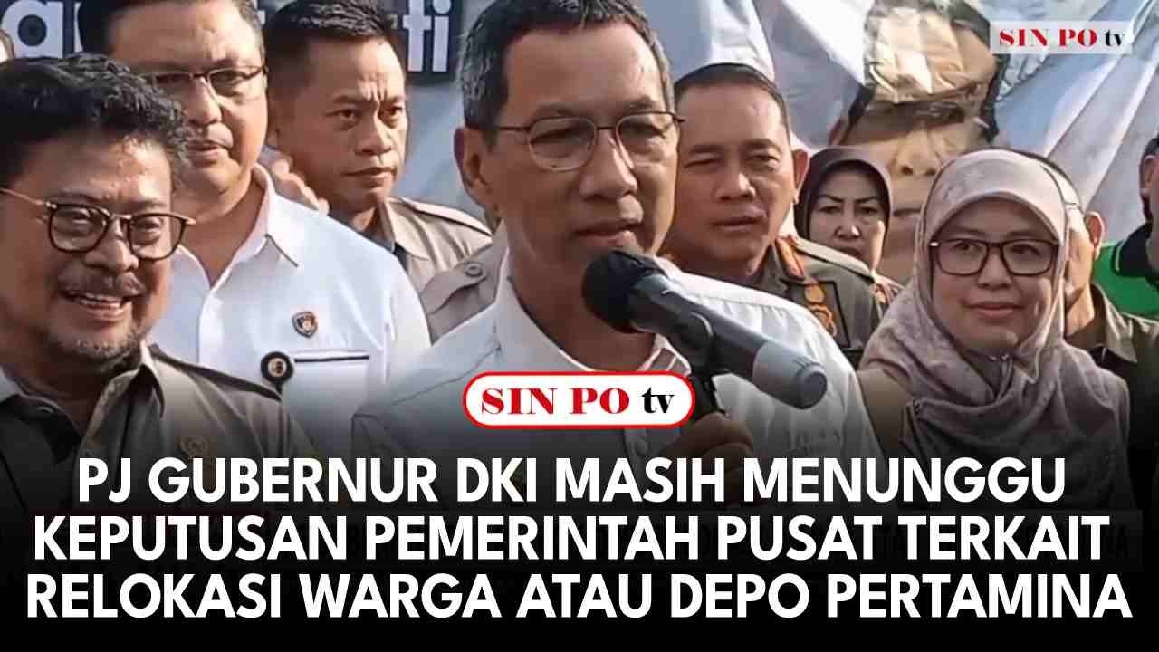 PJ Gubernur DKI Masih Menunggu Keputusan Pemerintah Pusat Terkait Relokasi Warga Atau Depo Pertamina