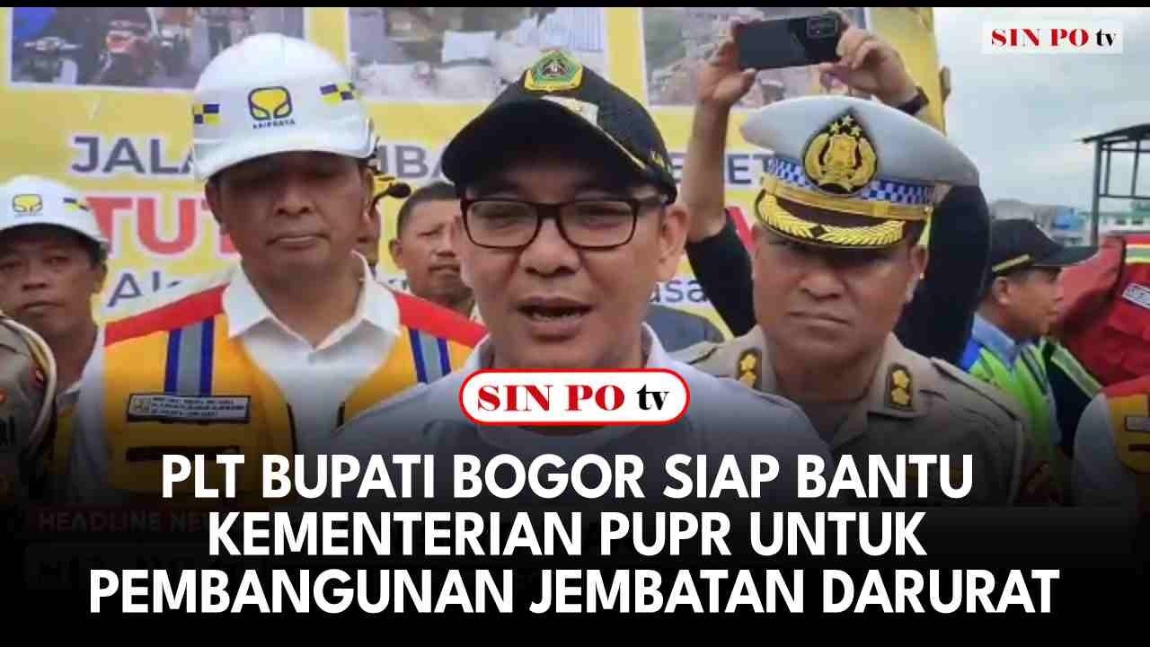 PLT Bupati Bogor Siap Bantu Kementerian PUPR Untuk Pembangunan Jembatan Darurat