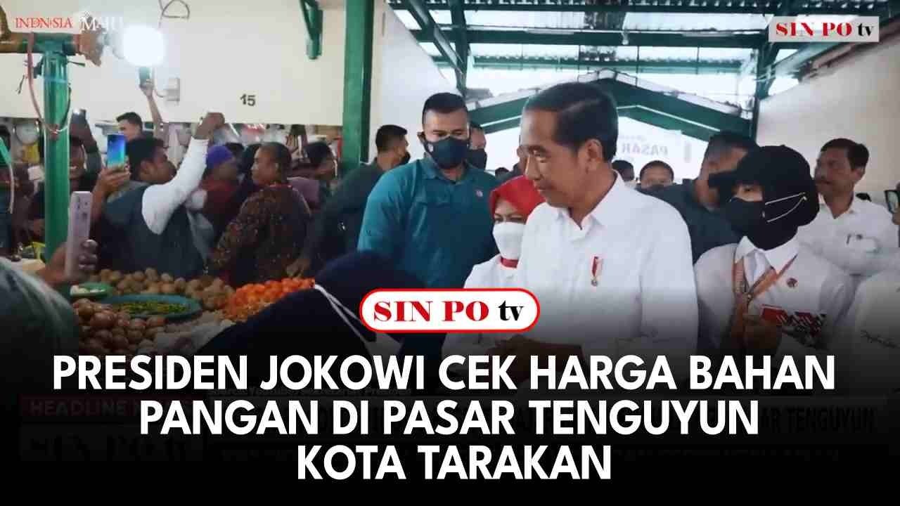 Presiden Jokowi Cek Harga Bahan Pangan Di Pasar Tenguyun Kota Tarakan