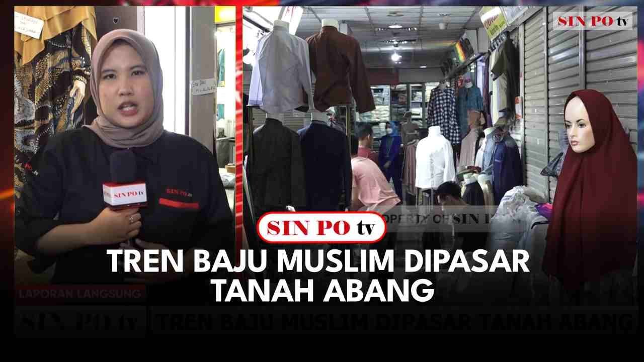 Tren Baju Muslim Dipasar Tanah Abang