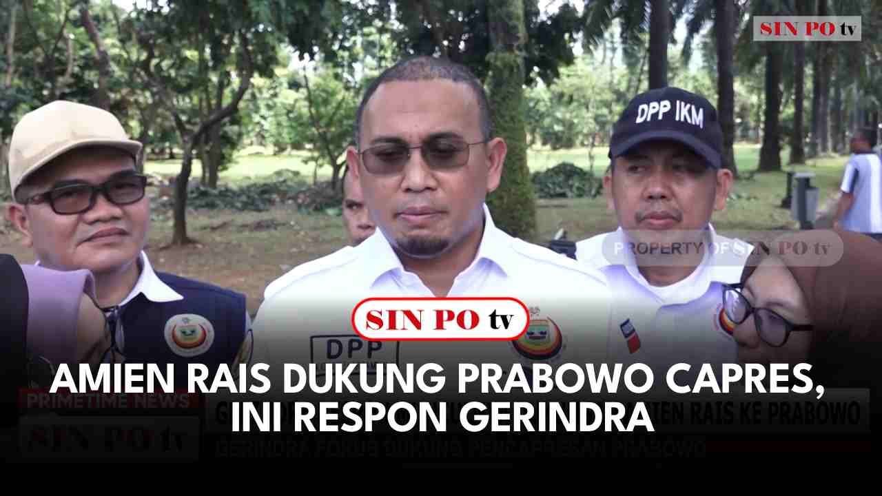 Amien Rais Dukung Prabowo Capres, Ini Respon Gerindra