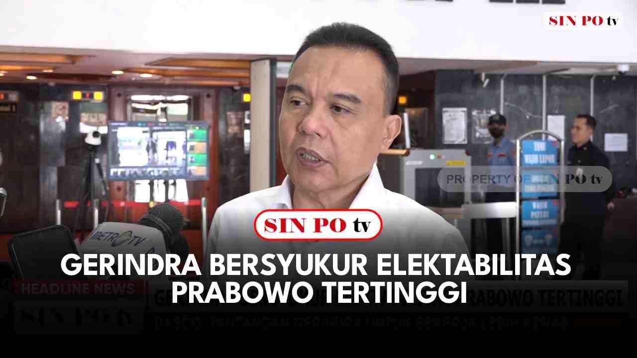 Gerindra Bersyukur Elektabilitas Prabowo Tertinggi