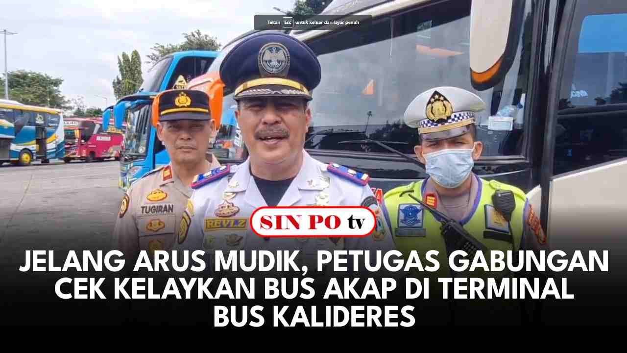 Jelang Arus Mudik, Petugas Gabungan Cek Kelaykan Bus AKAP Di Terminal Bus Kalideres