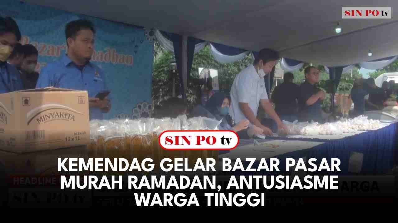 Kemendag Gelar Bazar Pasar Murah Ramadan, Antusiasme Warga Tinggi