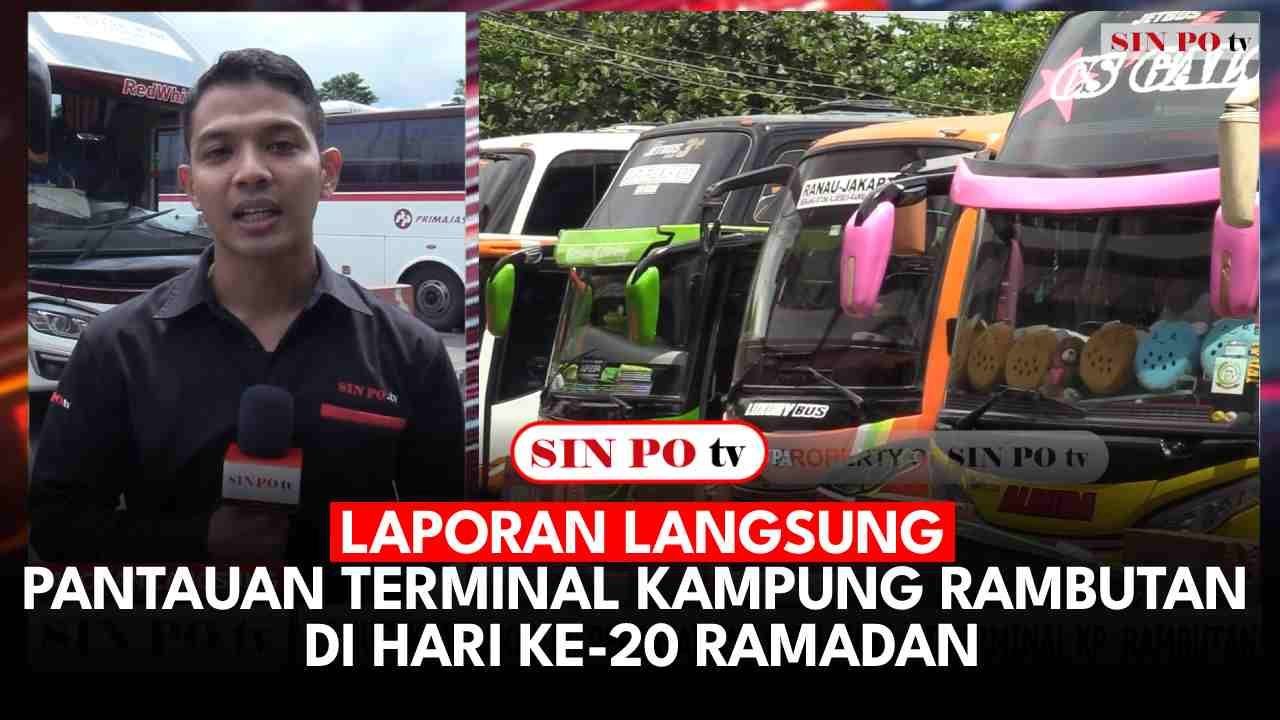 Laporan Langsung - Pantauan Terminal KP Rambutan Di Hari Ke-20 Ramadan