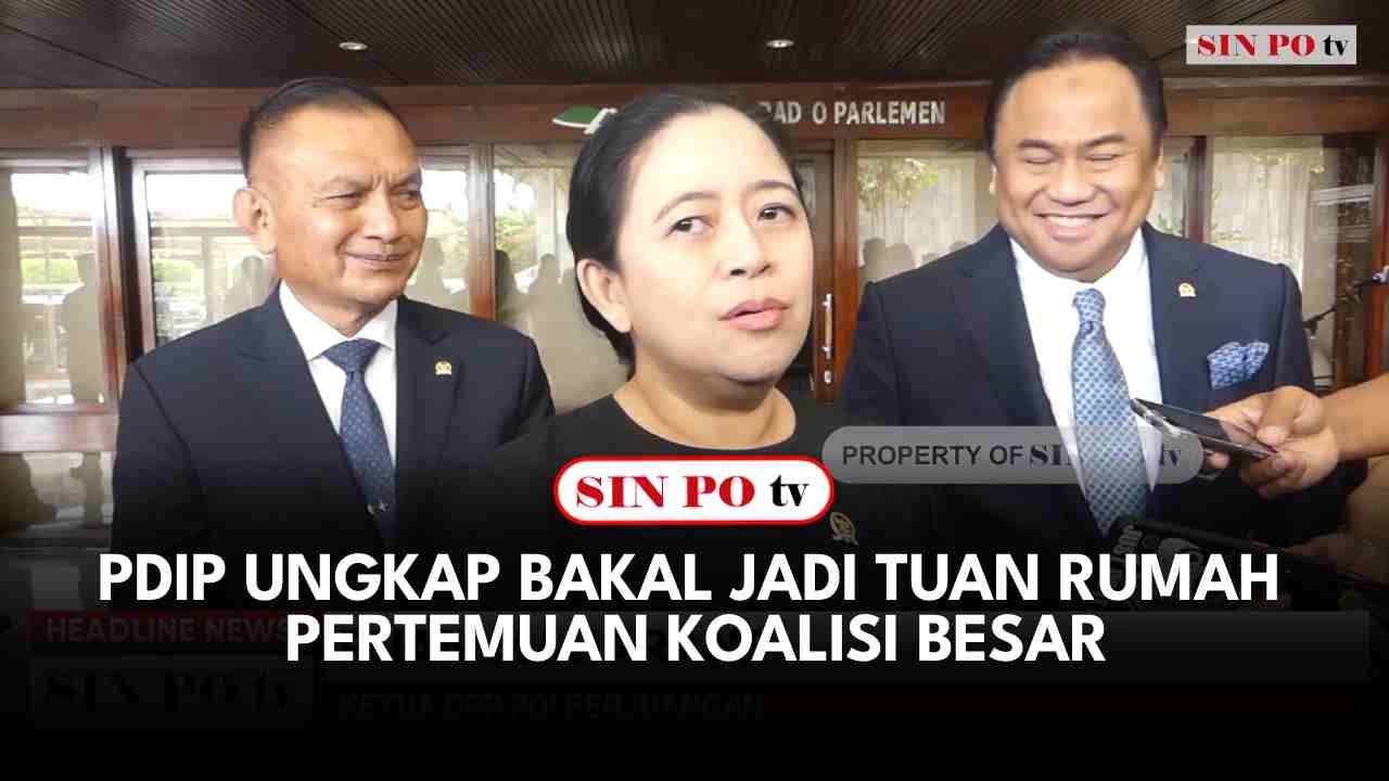 PDIP Ungkap Bakal Jadi Tuan Rumah Pertemuan