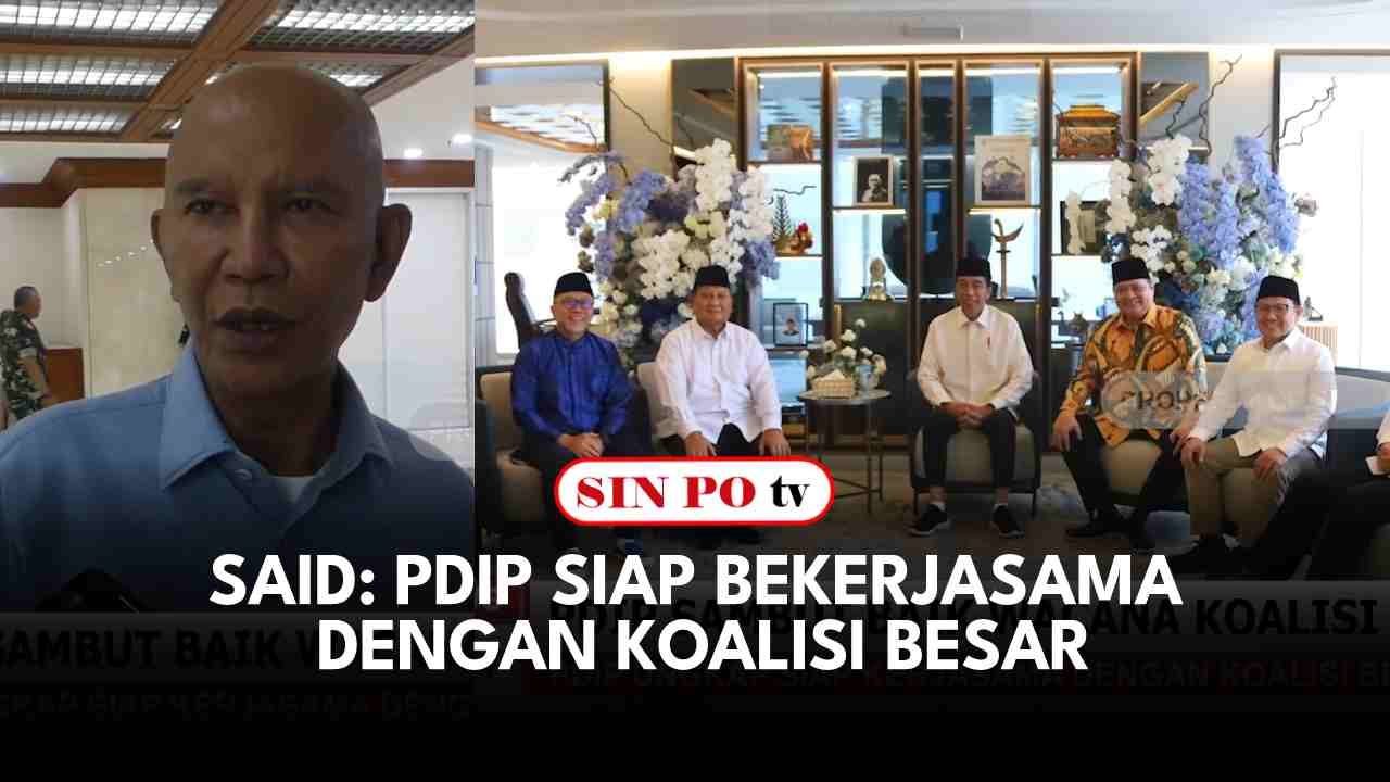 Said: PDIP Siap Bekerjasama Dengan Koalisi Besar