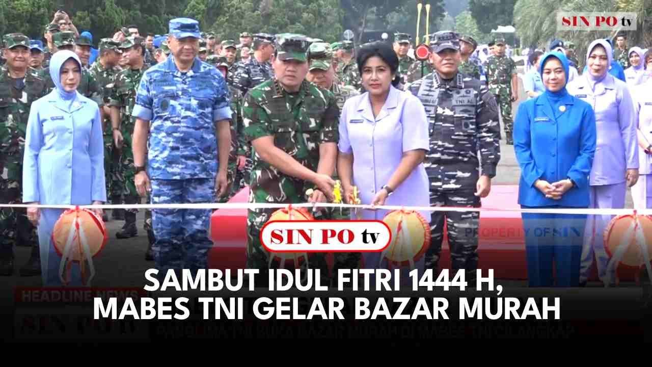 Sambut Idul Fitri 1444 H, Mabes TNI Gelar Bazar Murah