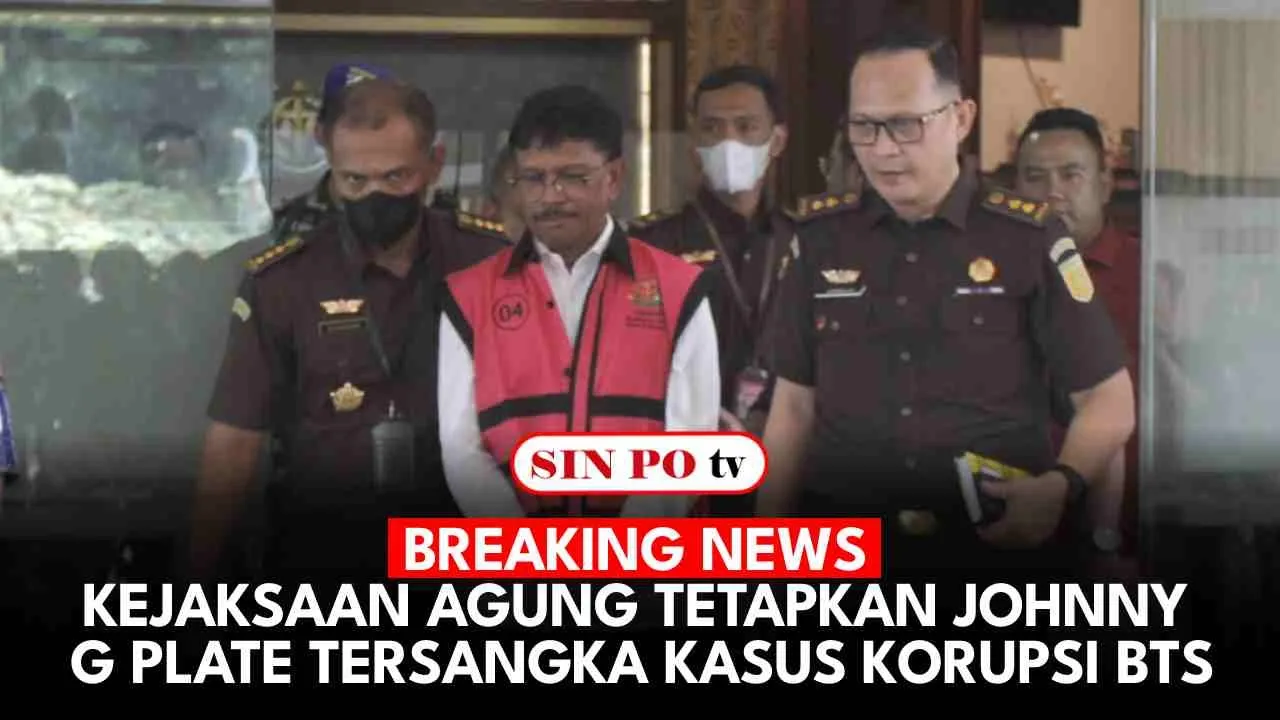 Breaking News - Kejaksaan Agung Tetapkan Johnny G Plate Tersangka Kasus Korupsi BTS