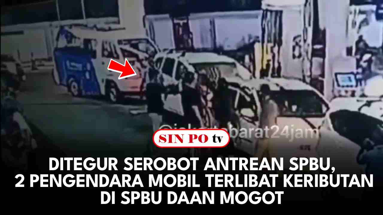 Ditegur Serobot Antrean SPBU, 2 Pengendara Mobil Terlibat Keributan Di SPBU Daan Mogot