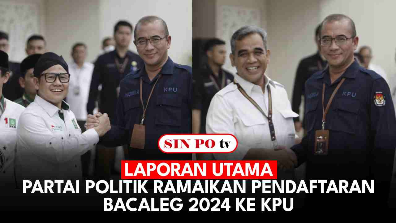 Partai Politik Ramaikan Pendaftaran Bacaleg 2024 Ke KPU