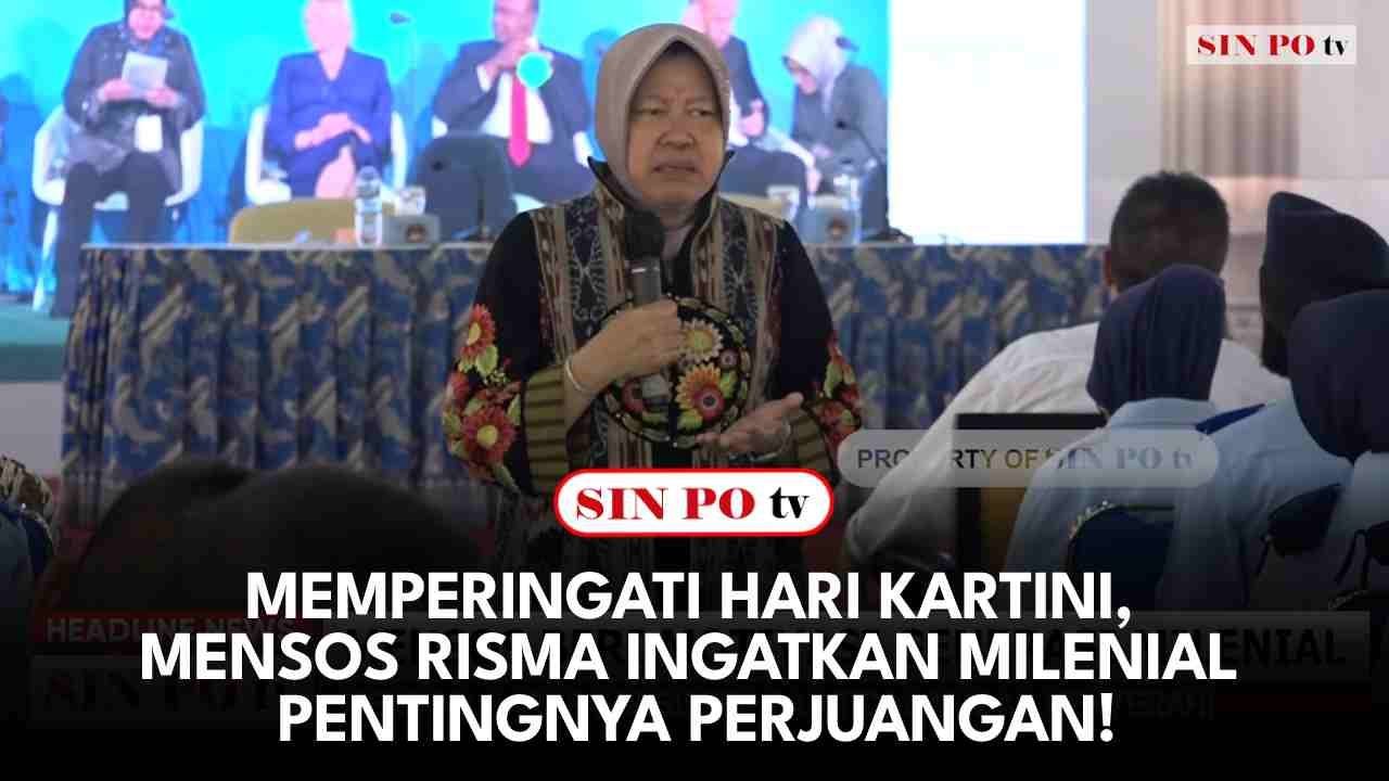 Memperingati Hari Kartini, Mensos Risma Ingatkan Milenial Pentingnya Perjuangan!