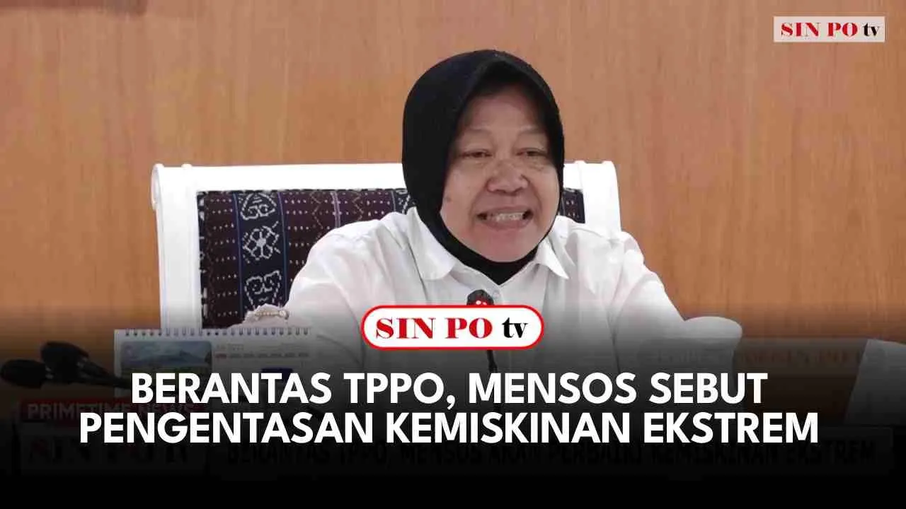 Berantas TPPO, Mensos Sebut Pengentasan Kemiskinan Ekstrem