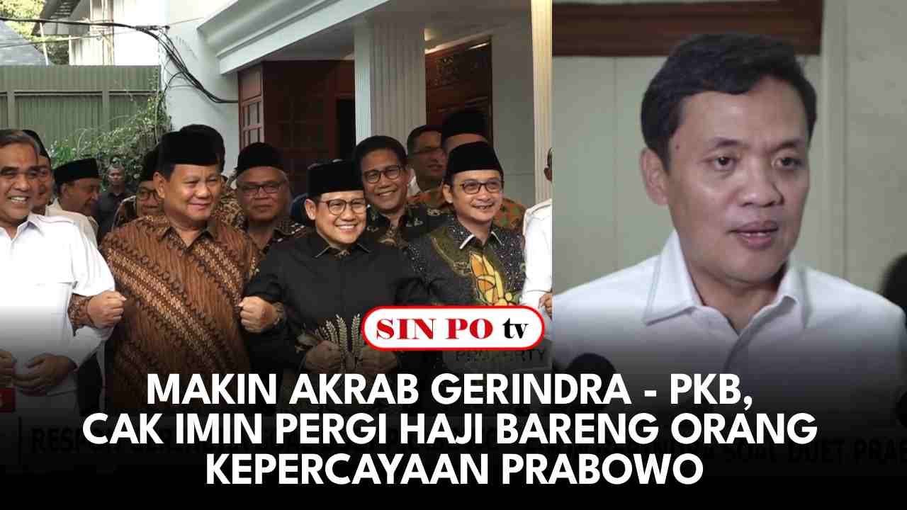 Makin Akrab Gerindra - PKB, Cak Imin Pergi Haji Bareng Orang Kepercayaan Prabowo