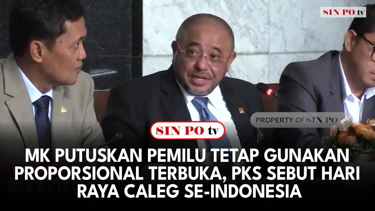 MK Putuskan Pemilu Tetap Gunakan Proporsional Terbuka, PKS Sebut Hari Raya Caleg Se-Indonesia