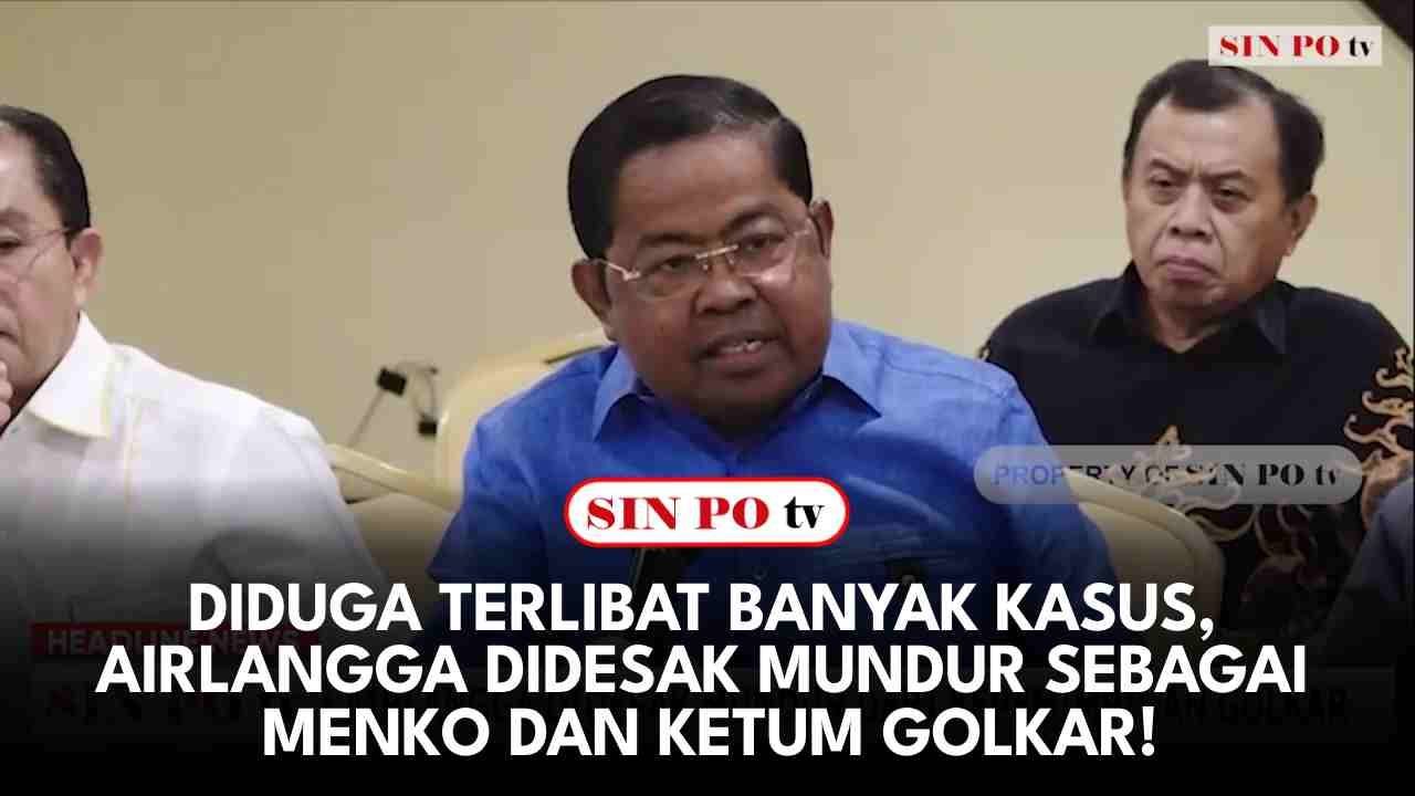 Diduga Terlibat Banyak Kasus, Airlangga Didesak Mundur Sebagai Menko dan Ketum Golkar!