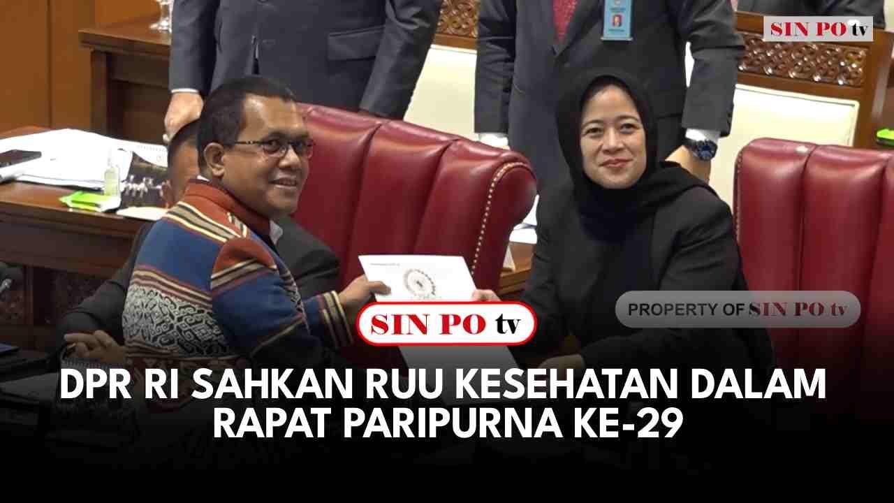 DPR RI Sahkan RUU Kesehatan Dalam Rapat Paripurna Ke-29