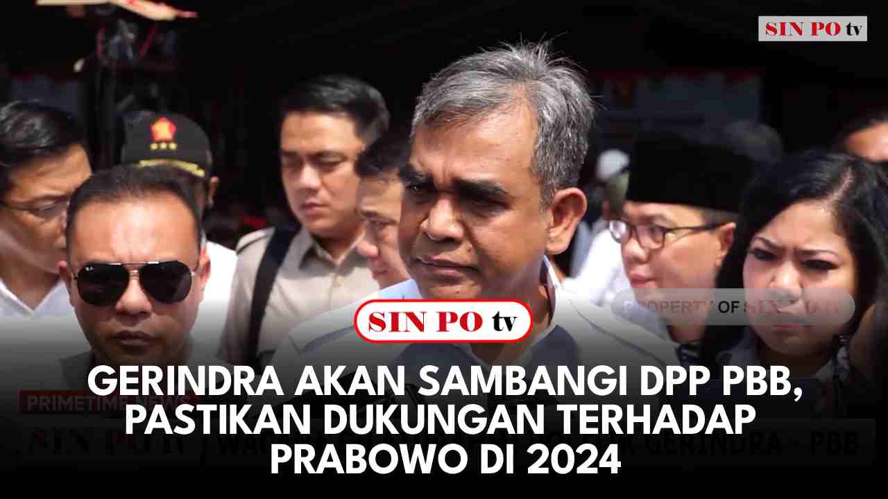 Gerindra Akan Sambangi DPP PBB, Pastikan Dukungan Terhadap Prabowo di 2024