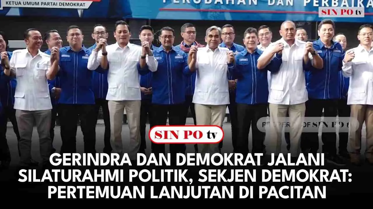 Gerindra Dan Demokrat Jalani Silaturahmi Politik, Sekjen Demokrat: Pertemuan Lanjutan Di Pacitan