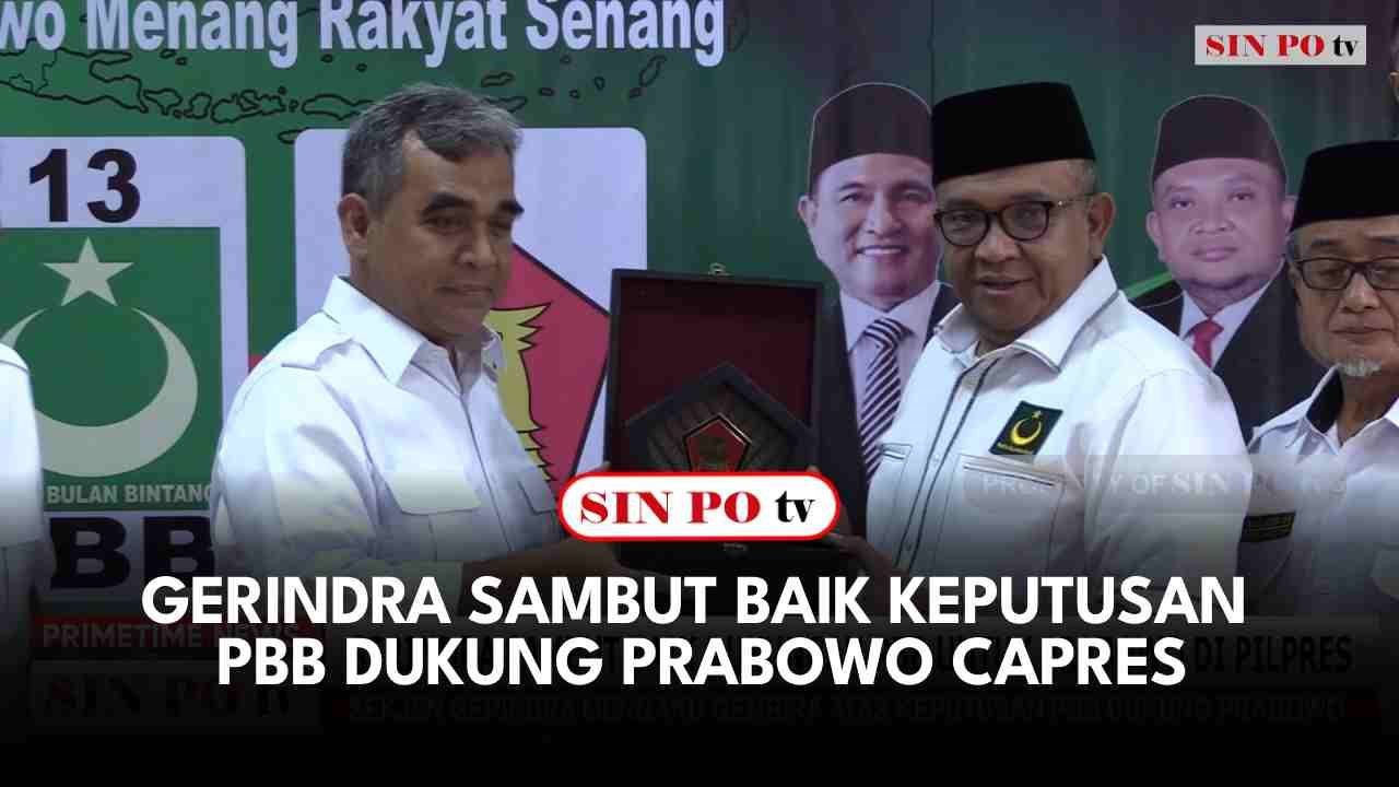 Gerindra Sambut Baik Keputusan PBB Dukung Prabowo Capres