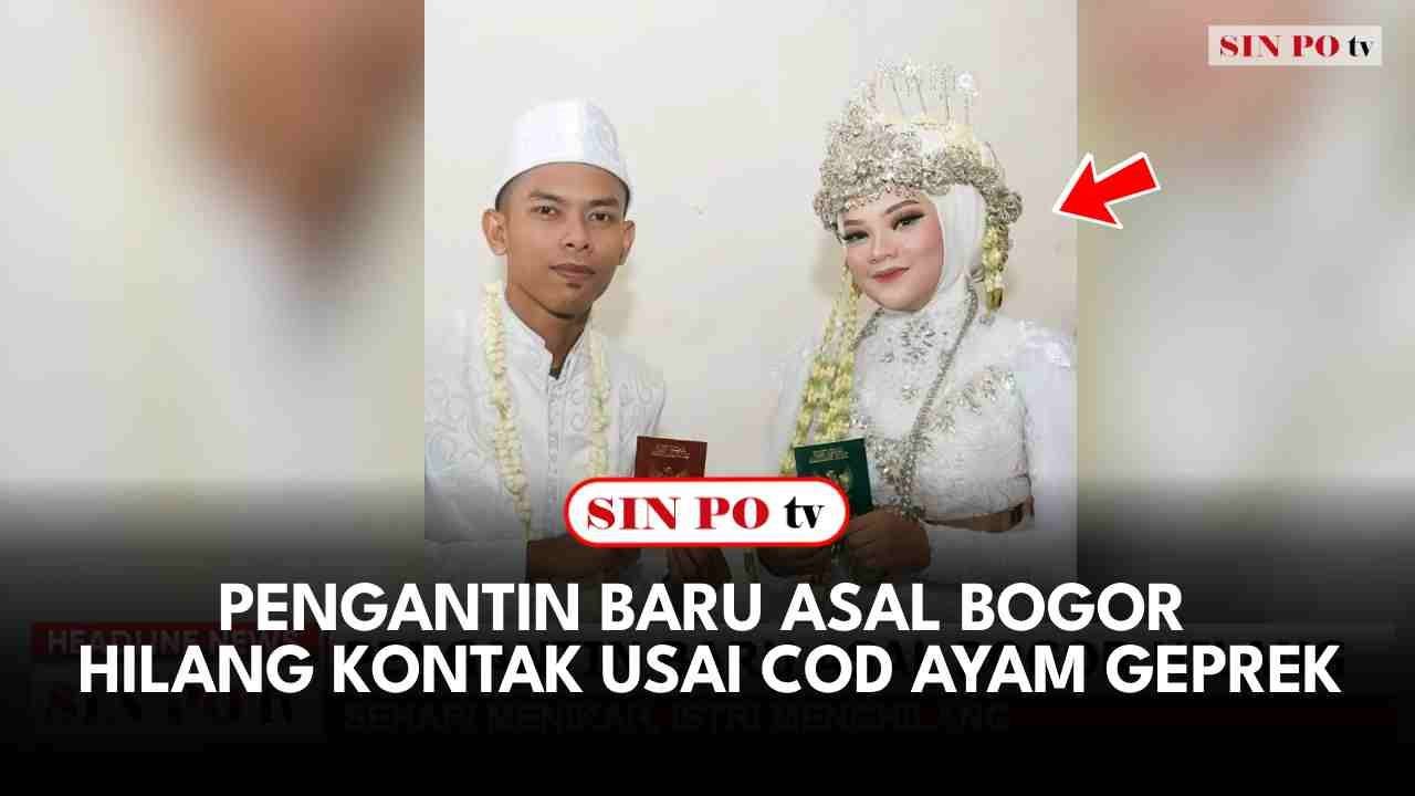 Pengantin Baru Asal Bogor Hilang Kontak Usai COD Ayam Geprek