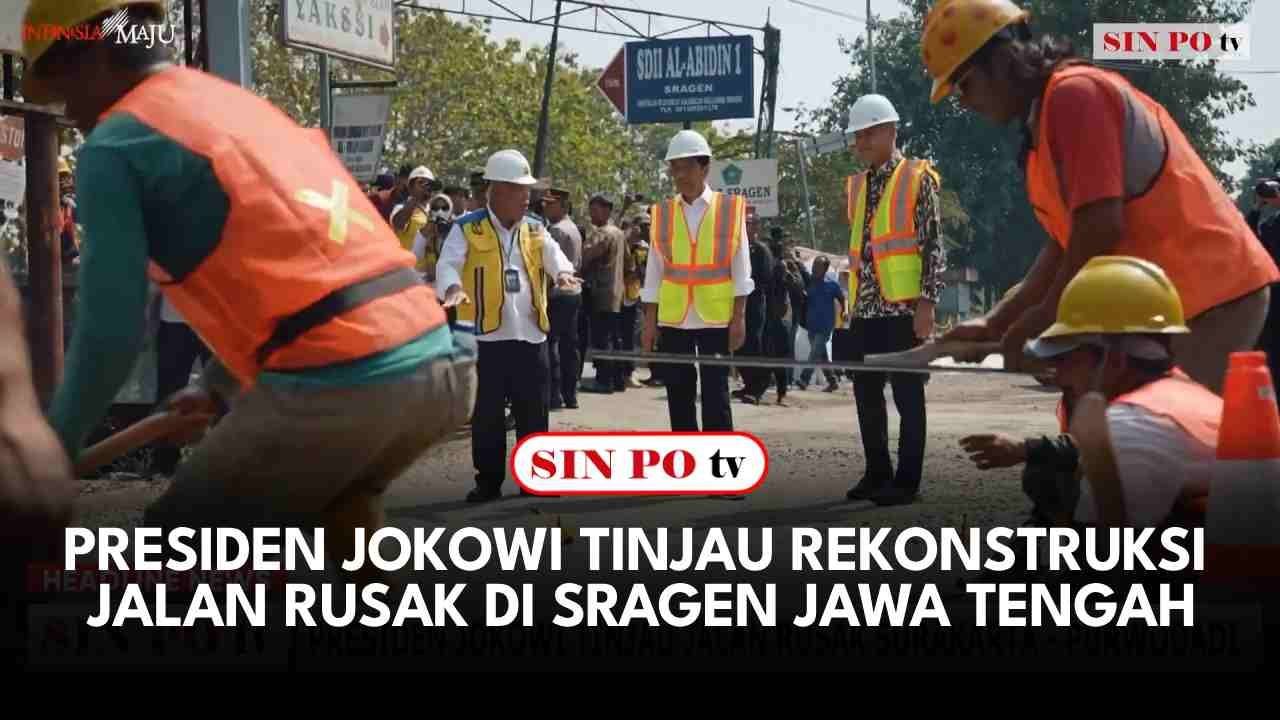 Presiden Jokowi Tinjau Rekonstruksi Jalan Rusak Di Sragen Jawa Tengah