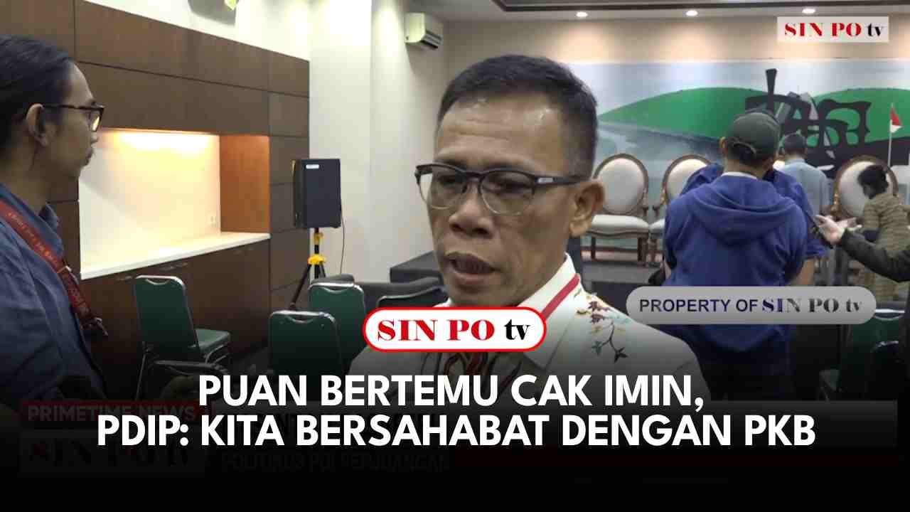 Puan Bertemu Cak Imin, PDIP: Kita Bersahabat Dengan PKB