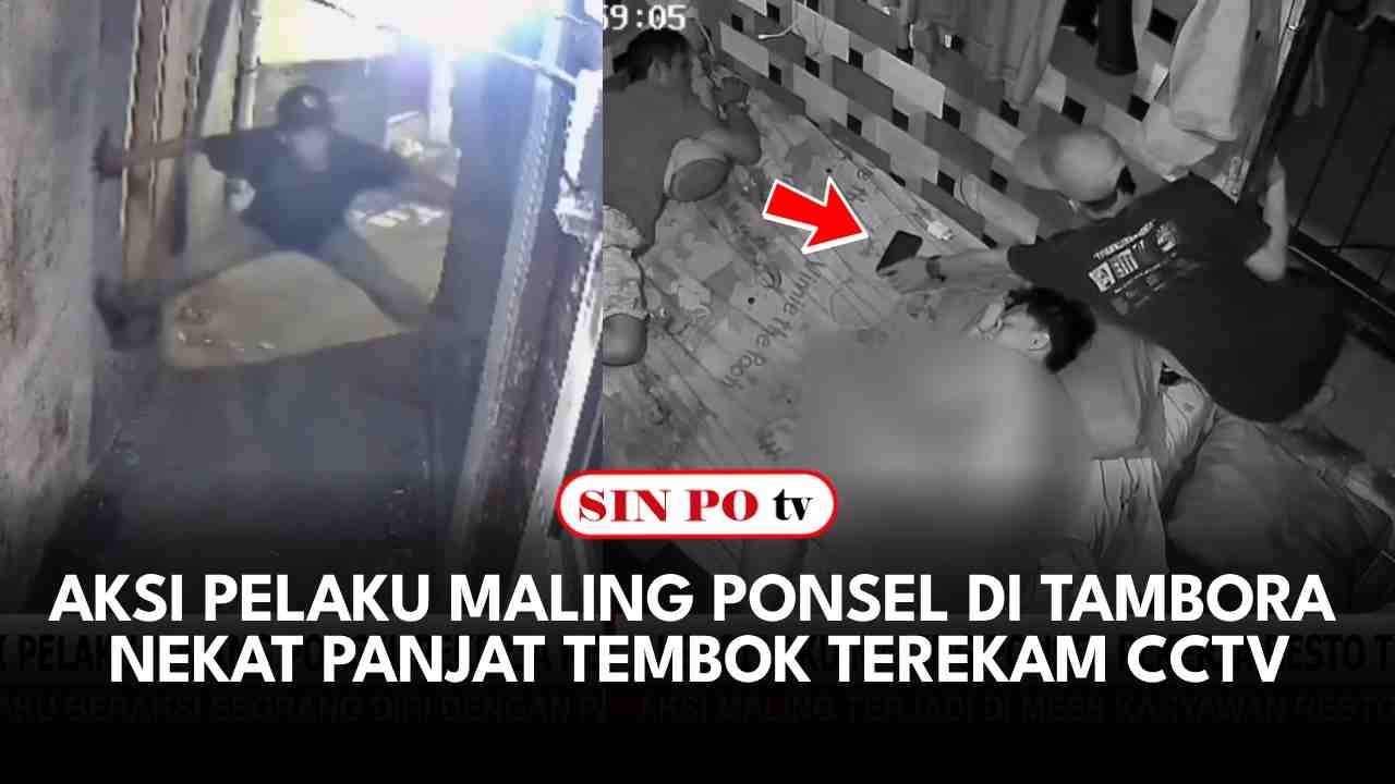 Aksi Pelaku Maling Ponsel di Tambora Nekat Panjat Tembok Terekam CCTV