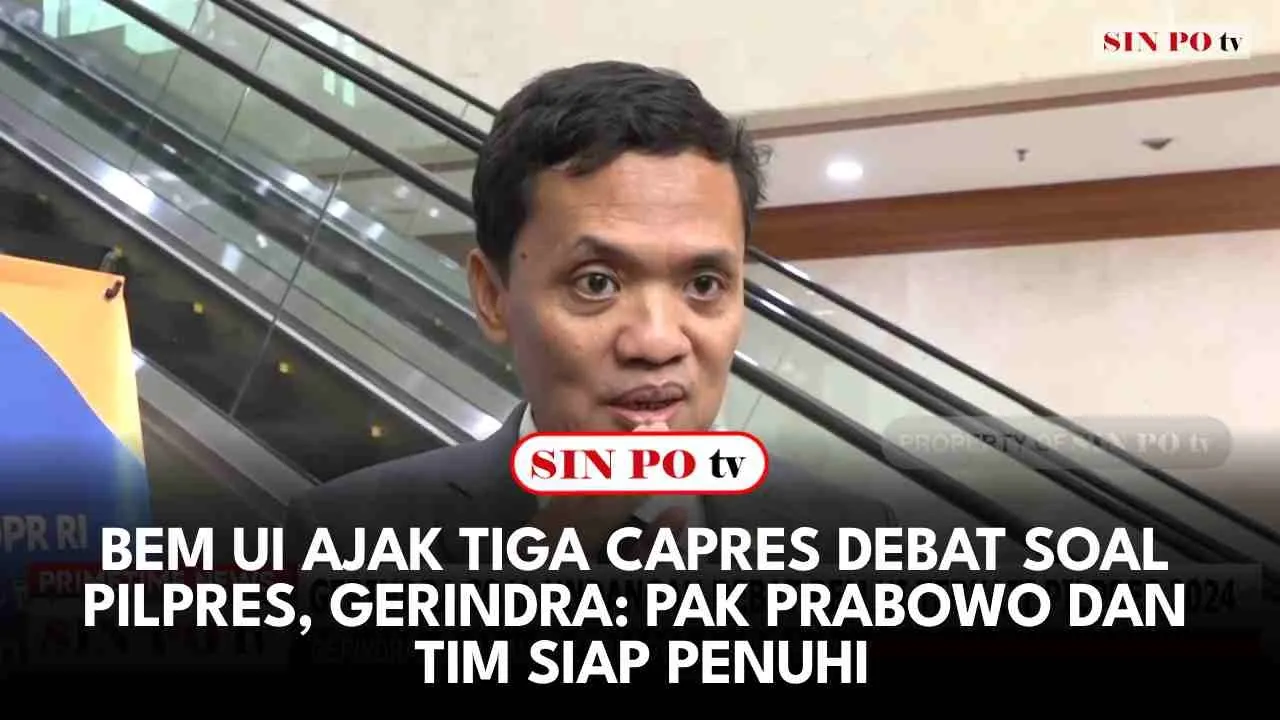 BEM UI Ajak Tiga Capres Debat Soal Pilpres, Gerindra: Pak Prabowo dan Tim Siap Penuhi