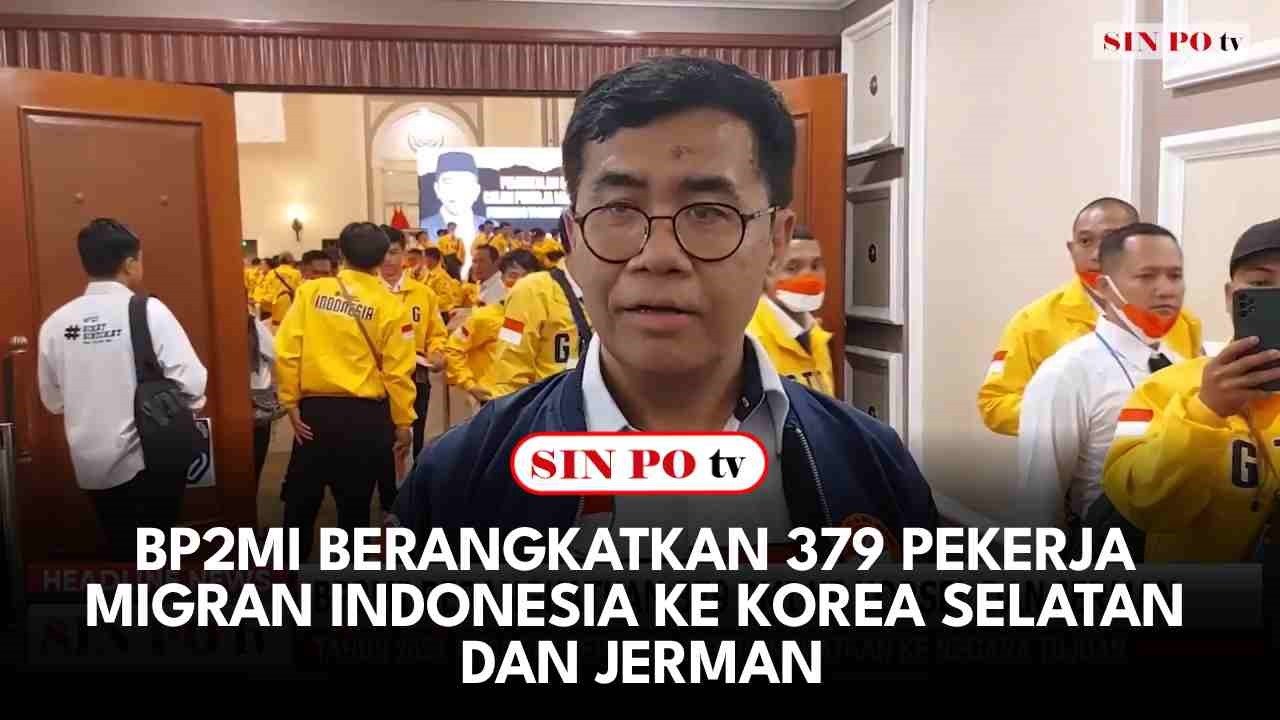 BP2MI Berangkatkan 379 Pekerja Migran Indonesia Ke Korea Selatan Dan Jerman