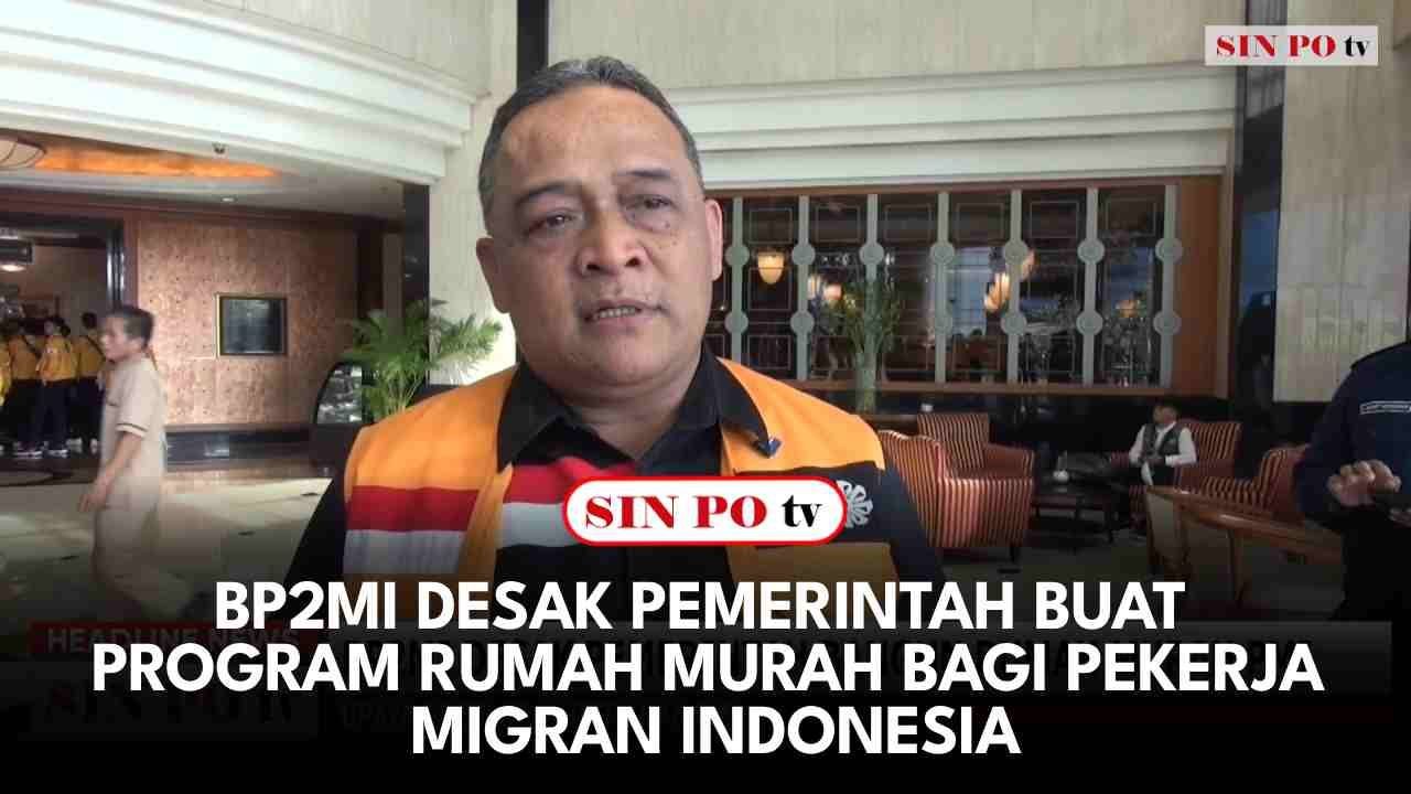 BP2MI Desak Pemerintah Buat Program Rumah Murah Bagi Pekerja Migran Indonesia