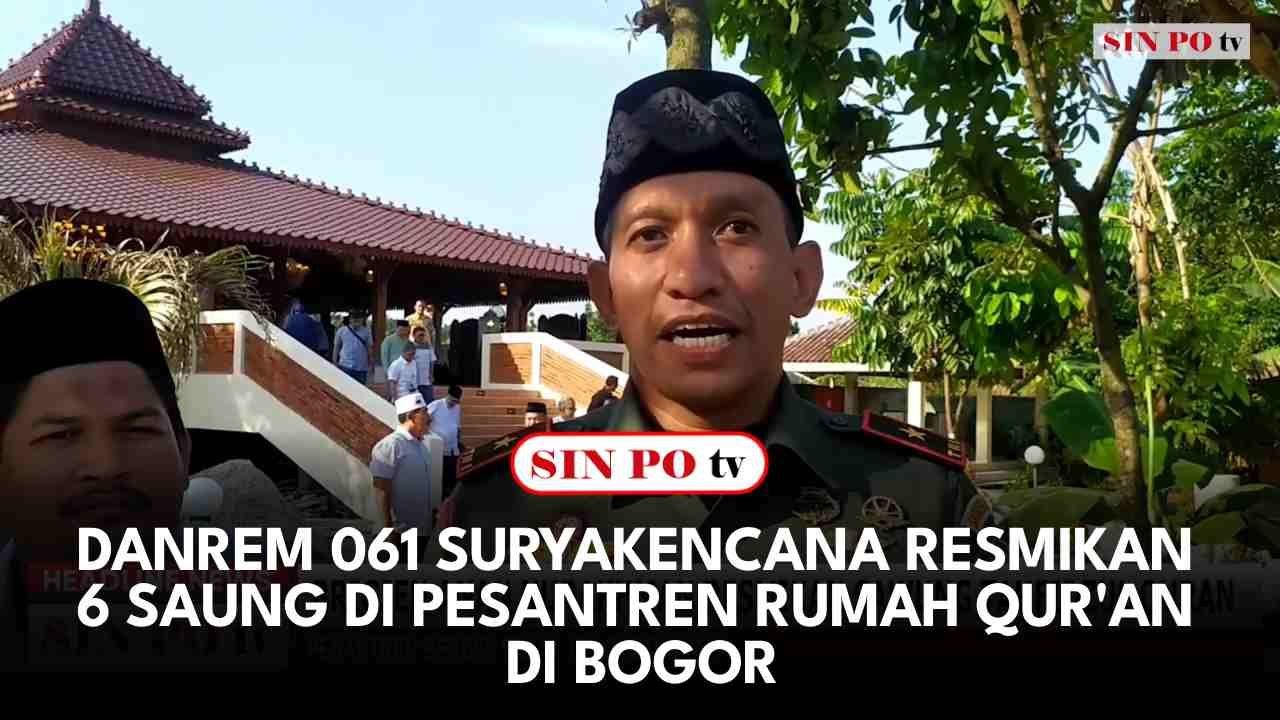 Danrem 061 Suryakencana Resmikan 6 Saung Di Pesantren Rumah Qur'an Di Bogor